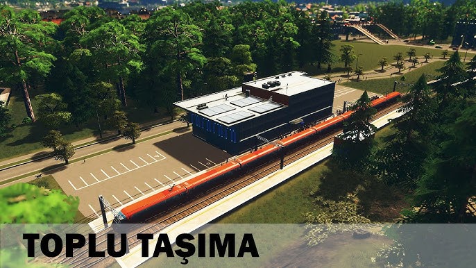 Cities Skylines toplu taşıma